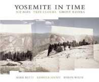 Yosemite in Time: Ice Ages, Tree Clocks, Ghost Rivers （First Trade Paper）