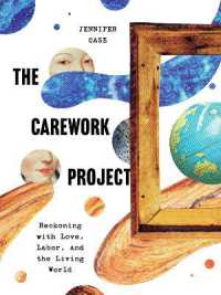 The Carework Project : Reckoning with Love, Labor, and the Living World