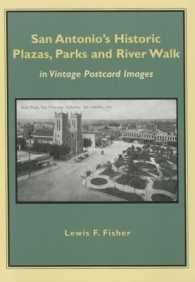 San Antonio's Historic Plazas, Parks and River Walk : in Vintage Postcard Images