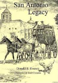 San Antonio Legacy : Folklore and Legends of a Diverse People