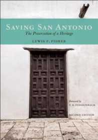Saving San Antonio : The Preservation of a Heritage （Second）