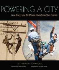 Powering a City : How Energy and Big Dreams Transformed San Antonio
