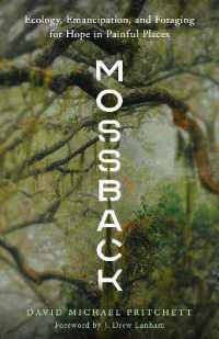 Mossback : Ecology, Emancipation, and Foraging for Hope in Painful Places