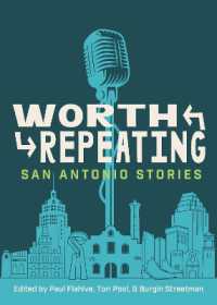 Worth Repeating : True San Antonio Stories