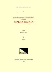 CMM 58 Elzéar Genet (Carpentras) (Ca. 1470-1548), Opera Omnia, Edited by Albert Seay in 5 Volumes. Vol. I Missae : Volume 58 (Corpus Mensurabilis Musicae)