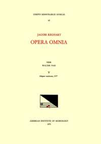 CMM 62 Jacobus Regnart (Ca. 1540-1599), Opera Omnia, Edited by Walter Pass in 9 Volumes. Vol. V Aliquot Cantiones, 1577 : Volume 62 (Corpus Mensurabilis Musicae)