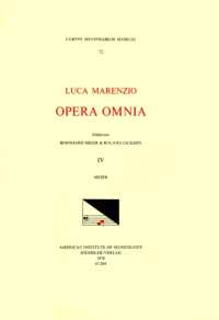 CMM 72 Luca Marenzio (1553-1599), Opera Omnia, Edited by Bernhard Meier and Roland Jackson. Vol. IV the First and Second Books of Madrigals (1581, 1584) : Volume 72 (Corpus Mensurabilis Musicae)