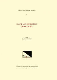 CMM 74 Hayne Van Ghizeghem (15th C.), Opera Omnia, Edited by Barton Hudson : Volume 74 (Corpus Mensurabilis Musicae)