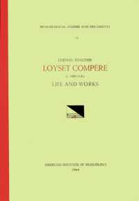 Msd 12 Ludwig Finscher, Loyset Compère (Ca. 1450-1518), Life and Works : Volume 12 (Musicological Studies and Documents)