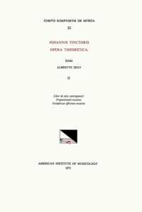 CSM 22 Johannes Tinctoris (Ca. 1453-1511), Opera Theoretica, Edited by Albert Seay in 3 Volumes. Vol. II [3 Treatises] : Volume 22 (Corpus Scriptorum de Musica)