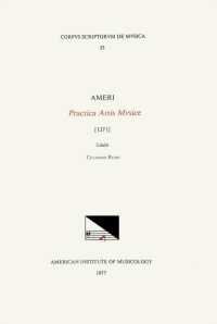 CSM 25 Amerus (13th C.), Practica Artis Musice, Edited by Cesarino Ruini : Volume 25 (Corpus Scriptorum de Musica)