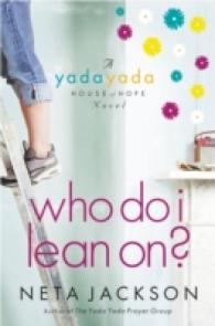 Who Do I Lean On? (A Yada Yada House of Hope Novel)