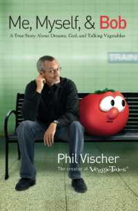 Me, Myself, and Bob : A True Story about Dreams, God, and Talking Vegetables