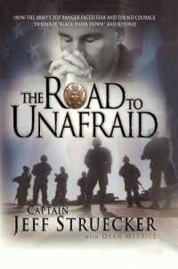 The Road to Unafraid : How the Army's Top Ranger Faced Fear and Found Courage through