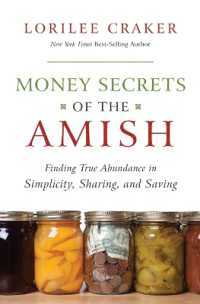 Money Secrets of the Amish : Finding True Abundance in Simplicity, Sharing, and Saving