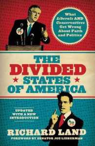 The Divided States of America : What Liberals and Conservatives Get Wrong about Faith and Politics