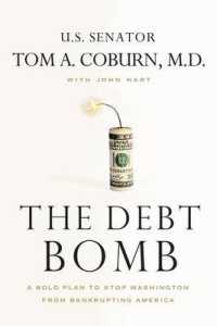 The Debt Bomb : A Bold Plan to Stop Washington from Bankrupting America
