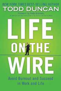 Life on the Wire : Avoid Burnout and Succeed in Work and Life