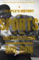 アメリカ・スポーツ史<br>A People's History of Sports in the United States : 250 Years of Politics, Protest, People, and Play