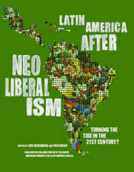 Latin America after Neoliberalism : Turning the Tide in the 21st Century?