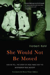 She Would Not Be Moved : How We Tell the Story of Rosa Parks and the Montgomery Bus Boycott （Reprint）