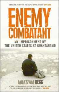 Enemy Combatant : My Imprisonment by the United States at Guantanamo