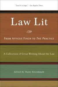 Law Lit : From Atticus Finch to the Practice: a Collection of Great Writing about the Law