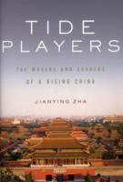 Tide Players : The Movers and Shakers of a Rising China