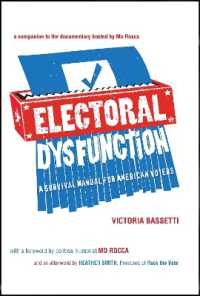 Electoral Dysfunction : A Survival Manual for American Voters