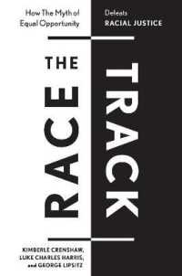 Race Track : How the Myth of Equal Opportunity Defeats Racial Justice -- Hardback