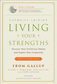 Living Your Strengths Catholic Edition : Discover Your God-Given Talents and Inspire Your Community （2ND）