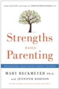 Strengths Based Parenting : Developing Your Child's Innate Talents