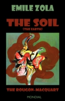 The Soil (The Earth. The Rougon-Macquart) (Rougon-Macquart")