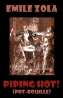 Piping Hot! Pot-bouille. Rougon-macquart