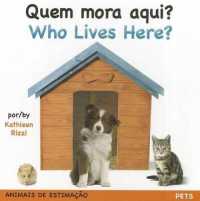 Quem Mora Aqui?/Who Lives Here? : Animais de Estimacao （Board Book）