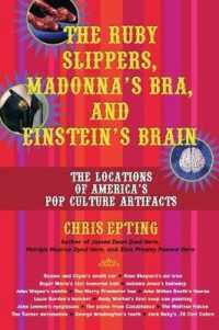 The Ruby Slippers, Madonna's Bra and Einstein's Brain : The Locations of America's Pop Culture Artifacts