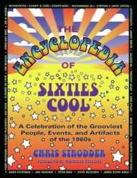 The Encyclopedia of Sixties Cool : A Celebration of the Grooviest People, Events and Artifacts of the 1960s