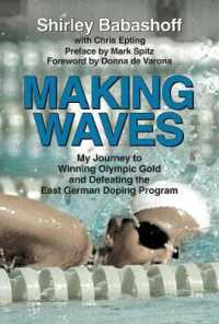 Making Waves : My Journey to Winning Olympic Gold and Defeating the East German Doping Program