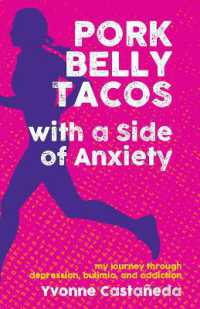 Pork Belly Tacos with a Side of Anxiety : My Journey through Depression, Bulimia, and Addiction