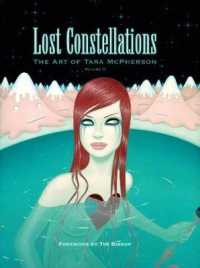 Lost Constellations : The Art of Tara Mcpherson