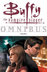 Buffy the Vampire Slayer : Omnibus 〈6〉 （1ST）