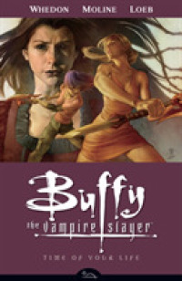 Buffy the Vampire Slayer Season 8 4 : Time of Your Life (Buffy the Vampire Slayer)