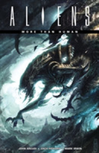 Aliens : More than Human