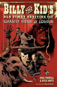 Billy the Kid's Old Time Oddities 2 : The Ghastly Fiend of London (Billy the Kid's Old Time Oddities)