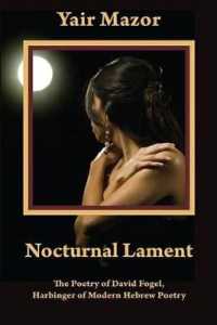 Nocturnal Lament : The Poetry of David Fogel, Harbinger of Modern Hebrew Poetry
