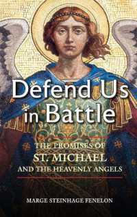 Defend Us in Battle : The Promises of St. Michael and the Heavenly Angels