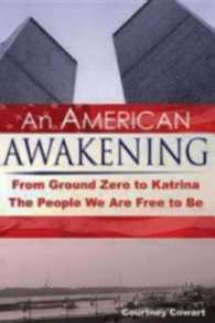 An American Awakening : From Ground Zero to Katrina: the People We Are Free to Be