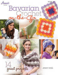 Bavarian Crochet On-the-Go : 14 Great Projects (Annie's Crochet)
