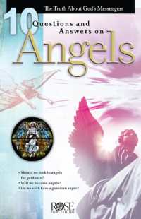 10 Questions and Answers on Angels : The Truth about God's Messengers