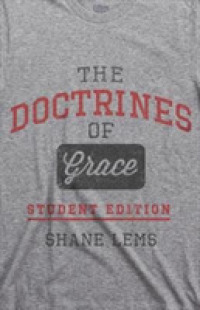 Doctrines of Grace Student Edition, the （Student）